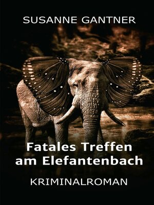 cover image of Fatales Treffen am Elefantenbach